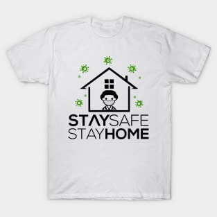 Stay Safe Stay Home T-Shirt